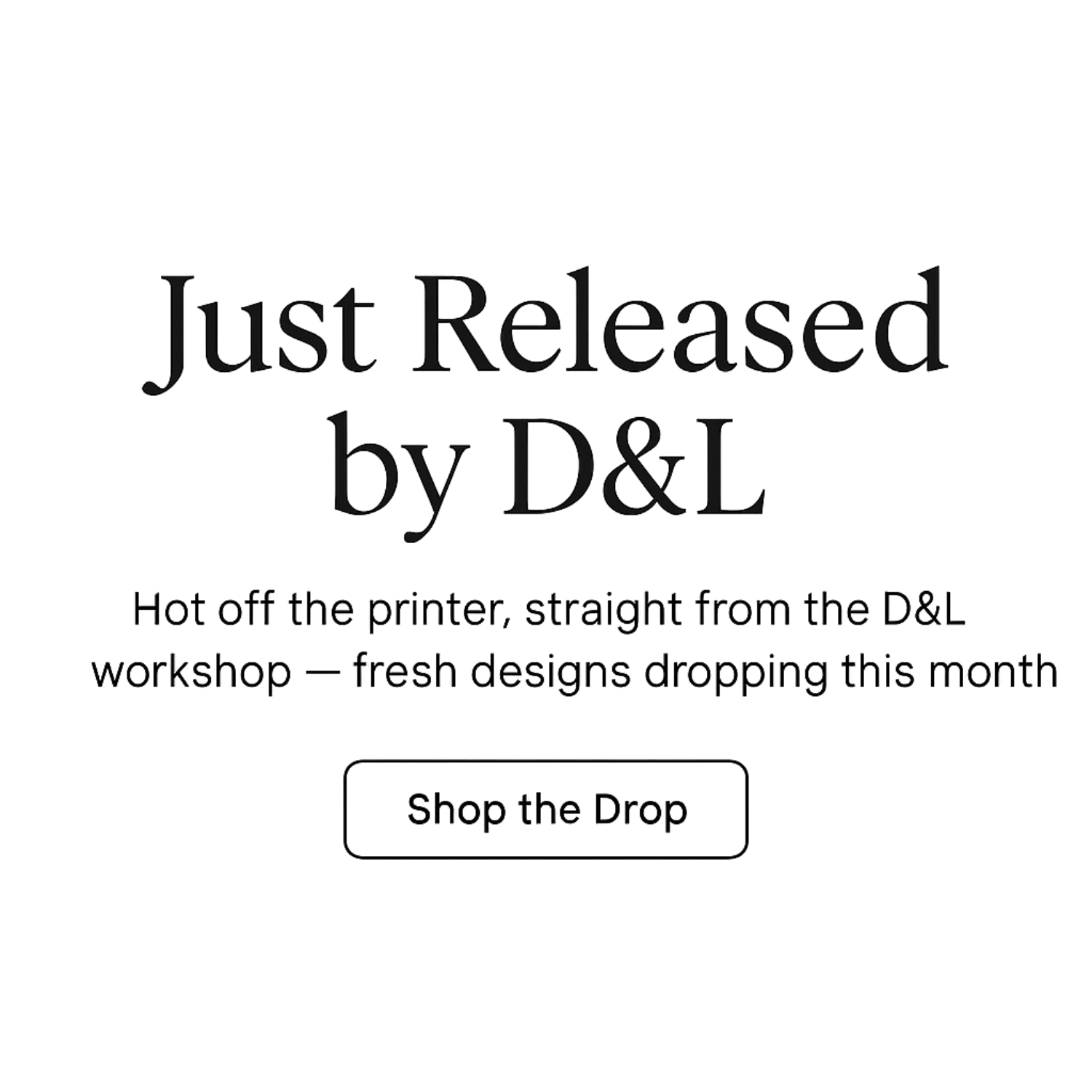 Just Released By D&L New Arrivals In Apparel And Decor