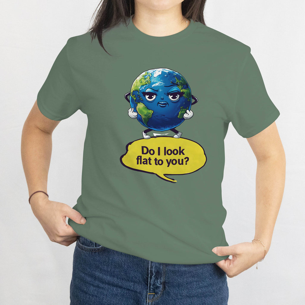Funny Flat Earth Joke T-shirt: cartoon globe with limbs and a yellow speech bubble reading 'Do I look flat to you?'