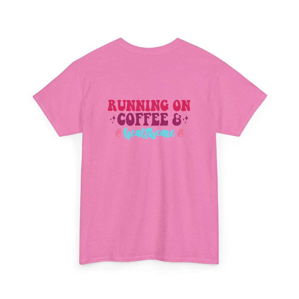 Pink T-shirt with the slogan Running on Coffee & Healthcare in brown and turquoise script.