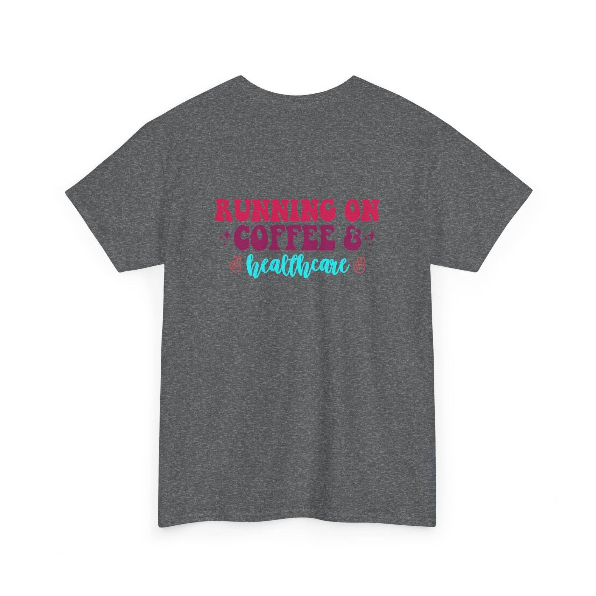 Grey heather t-shirt featuring Running on Coffee & Healthcare in pink and teal typography.