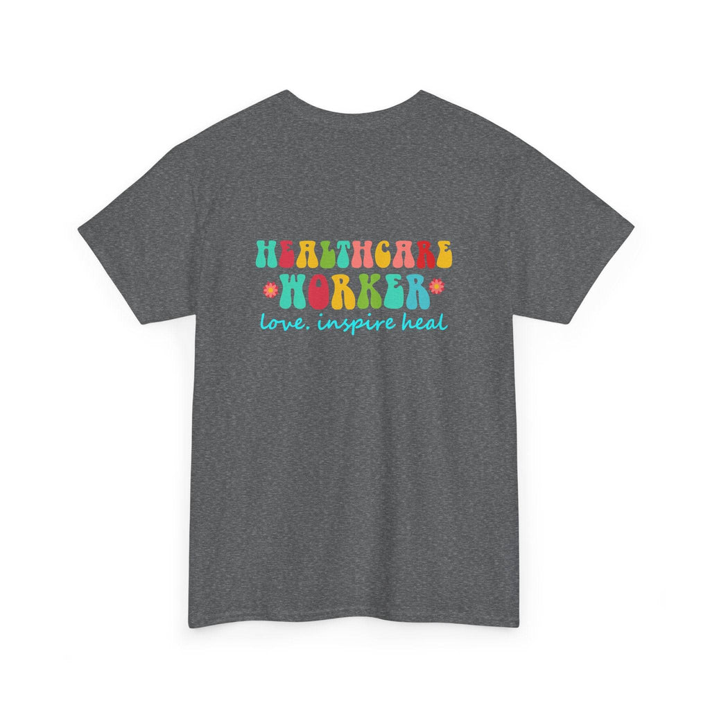 Gray healthcare workers T-shirt with multicolor HEALTHCARE WORKER lettering and love inspire heal script on front.