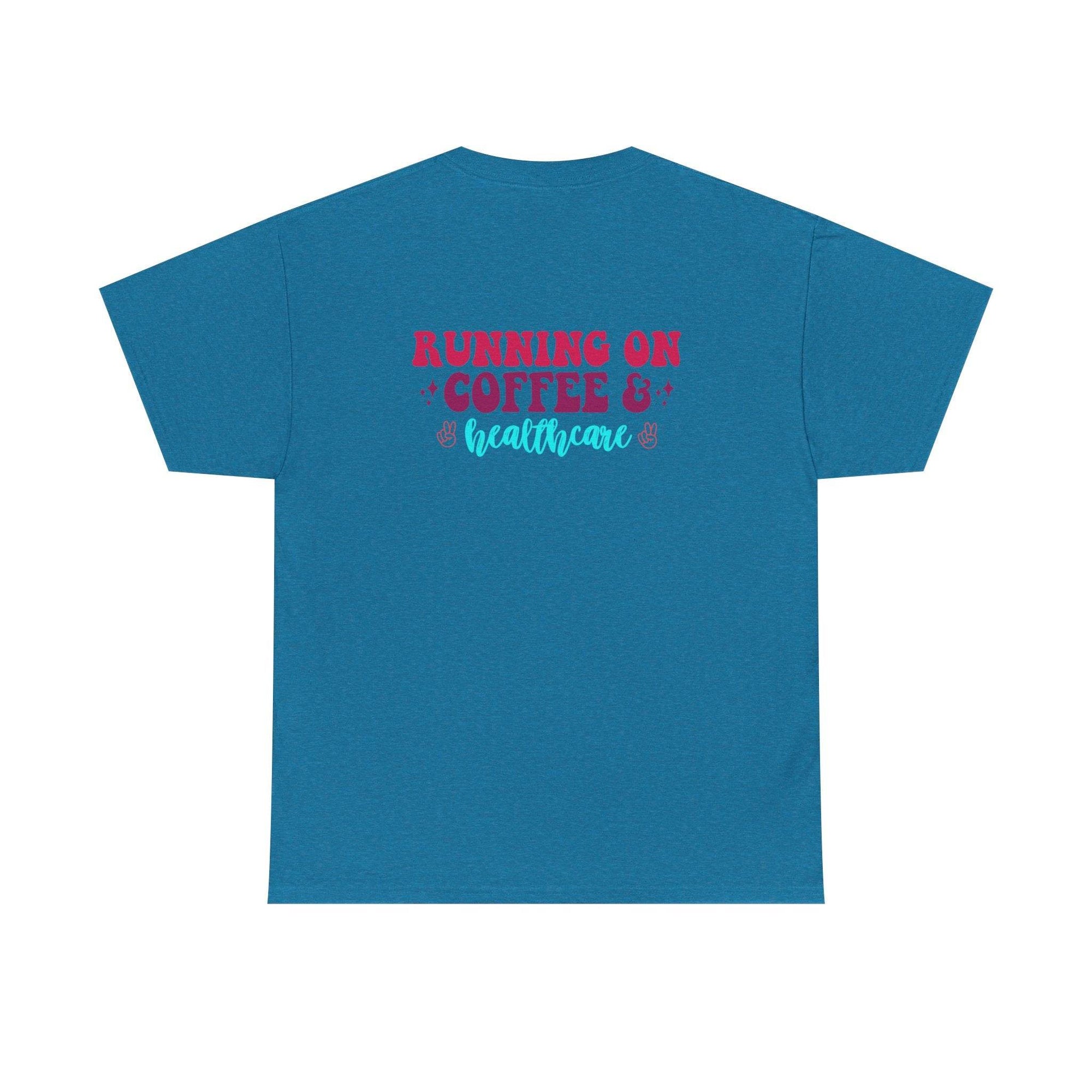 Blue T-shirt featuring 'Running on Coffee & Healthcare' slogan in red and teal.