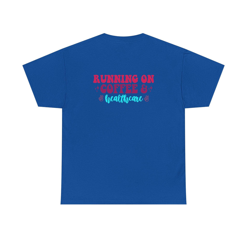 Blue T-shirt featuring RUNNING ON COFFEE & healthcare in red and teal script.