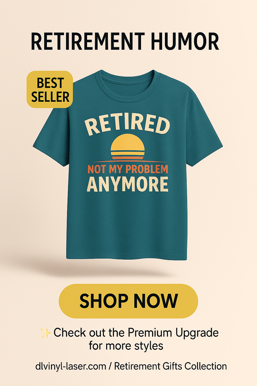 D&L Graphic T Shirt Retired Not My Problem Unisex Gildan 5000 Basic