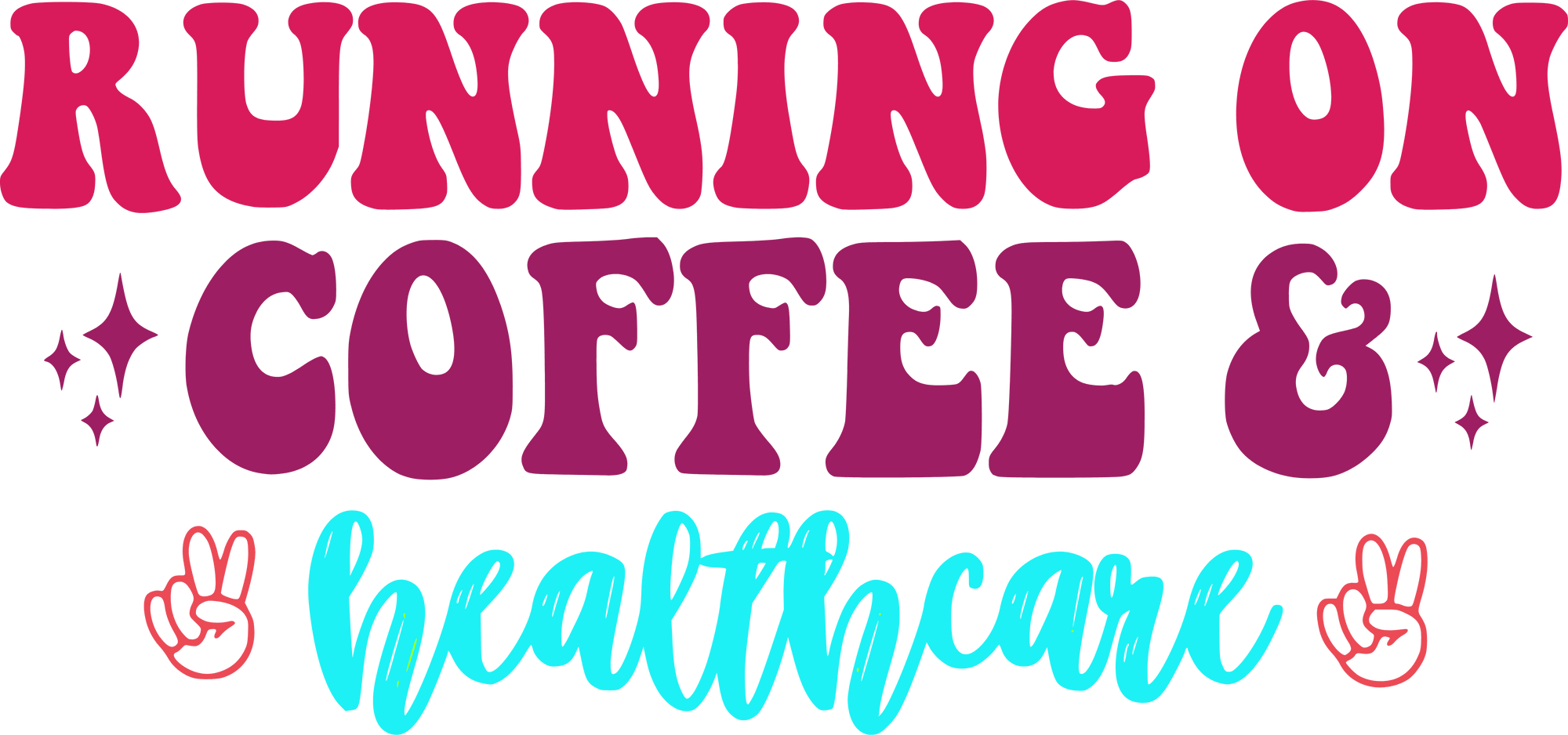 Text 'RUNNING ON COFFEE & healthcare' in pink and blue on a gray background
