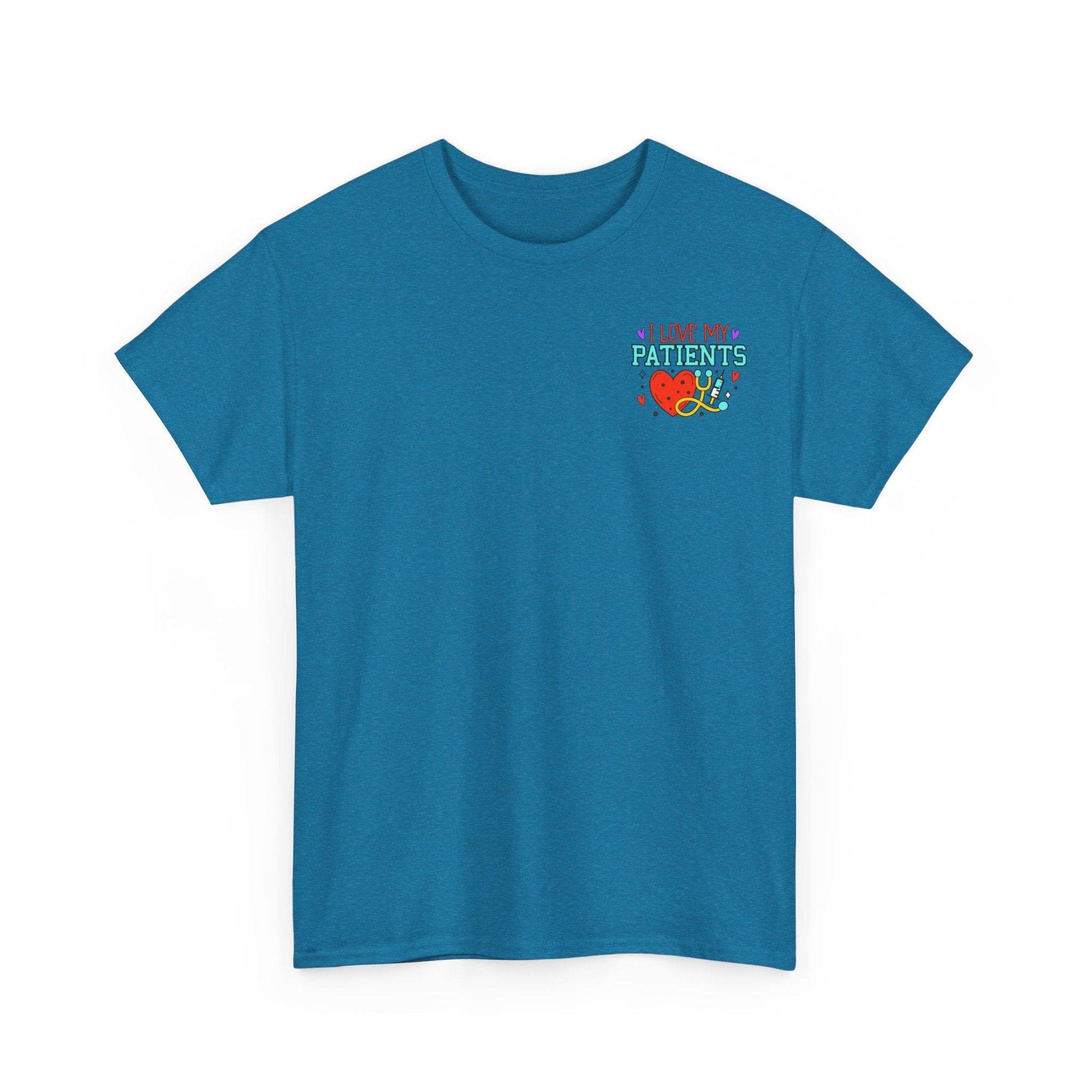 Teal healthcare workers T-shirt with a left chest graphic reading I LOVE MY PATIENTS and a heart with a stethoscope.