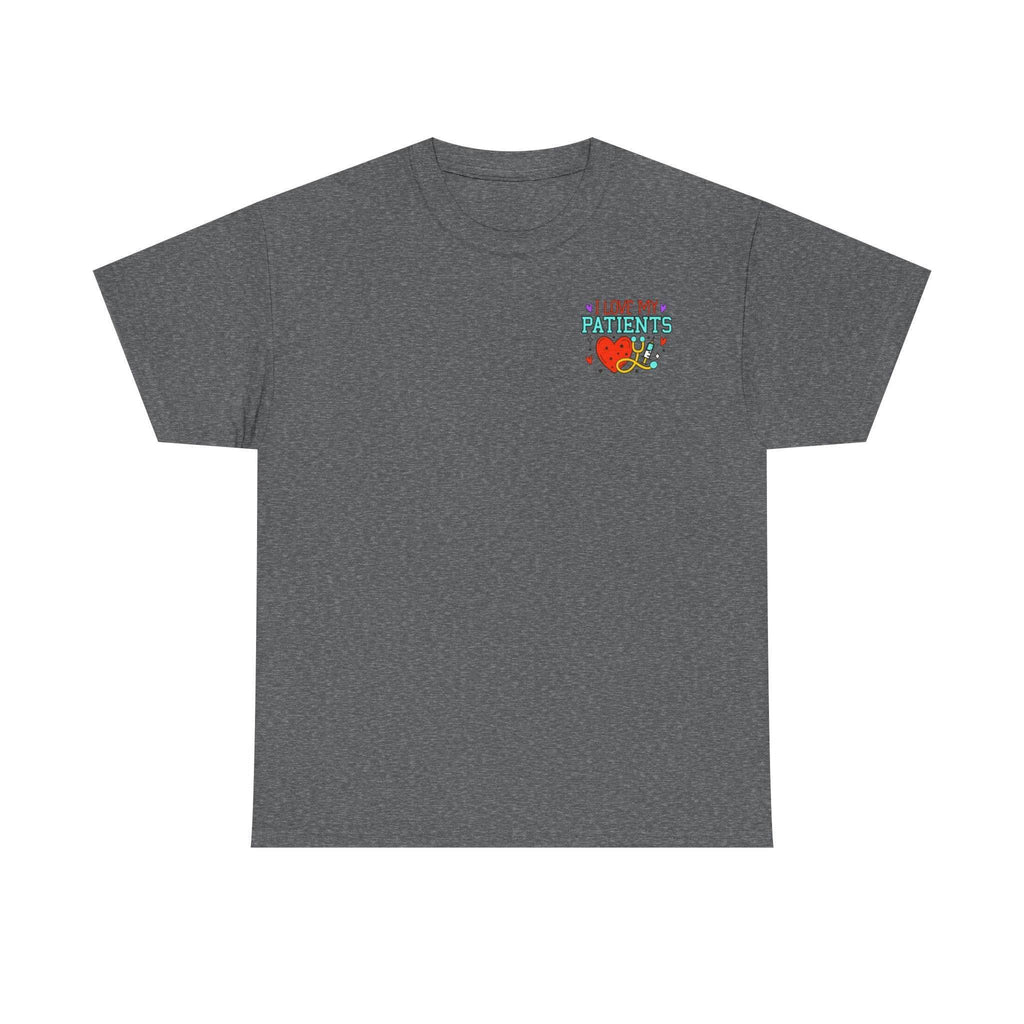 Gray short-sleeve tee with a small colorful chest print: I Love My Patients featuring a heart and stethoscope.
