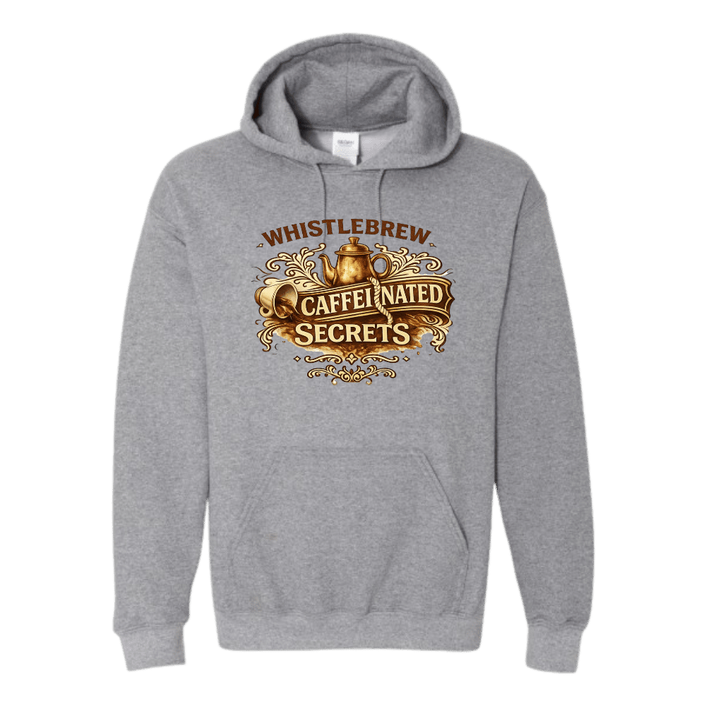 Gray hoodie with 'Whistlebrew Caffeinated Secrets' text and logo on a white background handmade to order by D&L Vinyl-Laser