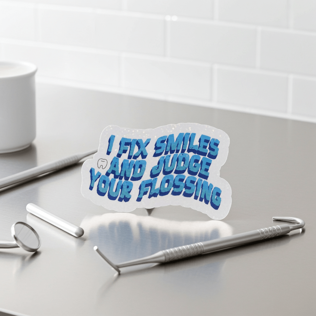 Dental tool with a humorous sign on a countertop