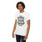 Machinist tee on Gildan 5000 Heavy Cotton with bold slogan: I can’t fix stupid, but I can fix what stupid does.