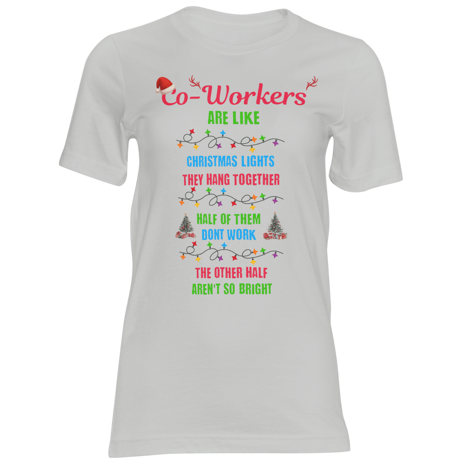 Funny Christmas T-shirt for coworkers with the quote: Co-Workers are like Christmas lights, they hang together.