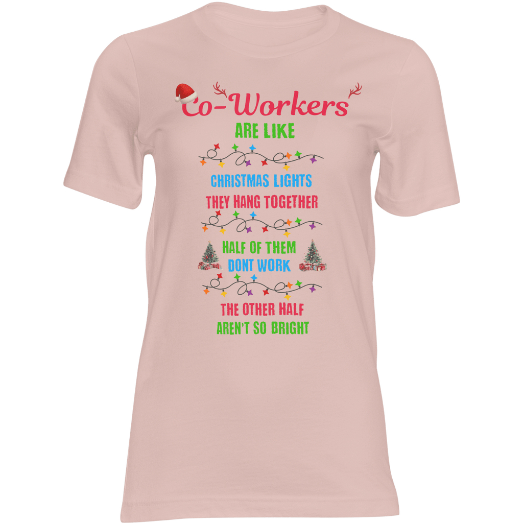 Funny Christmas coworker gift tee: Co-Workers are like Christmas lights; half don’t work, the other half aren’t bright.