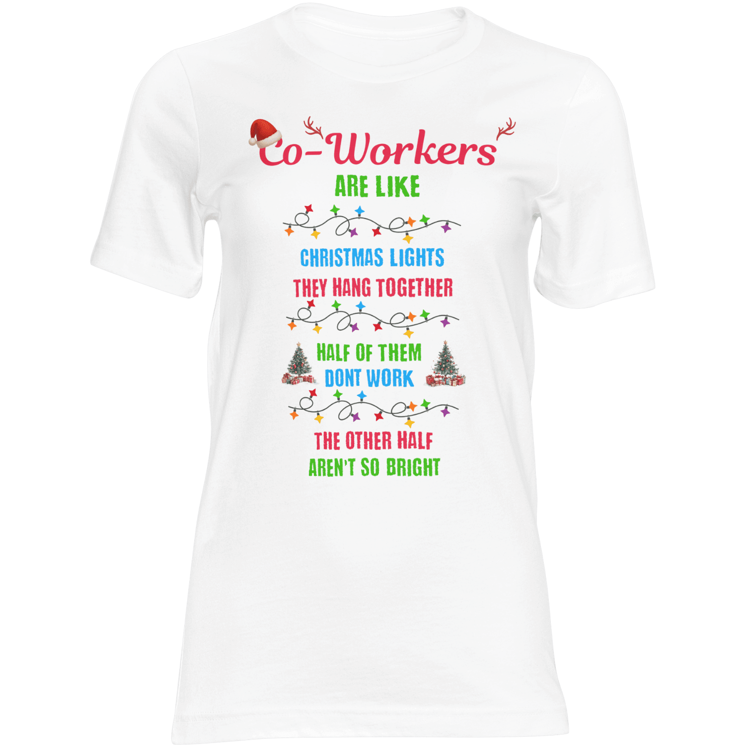 Funny Christmas coworker T-shirt with joke: Co-Workers are like Christmas lights: they hang together.