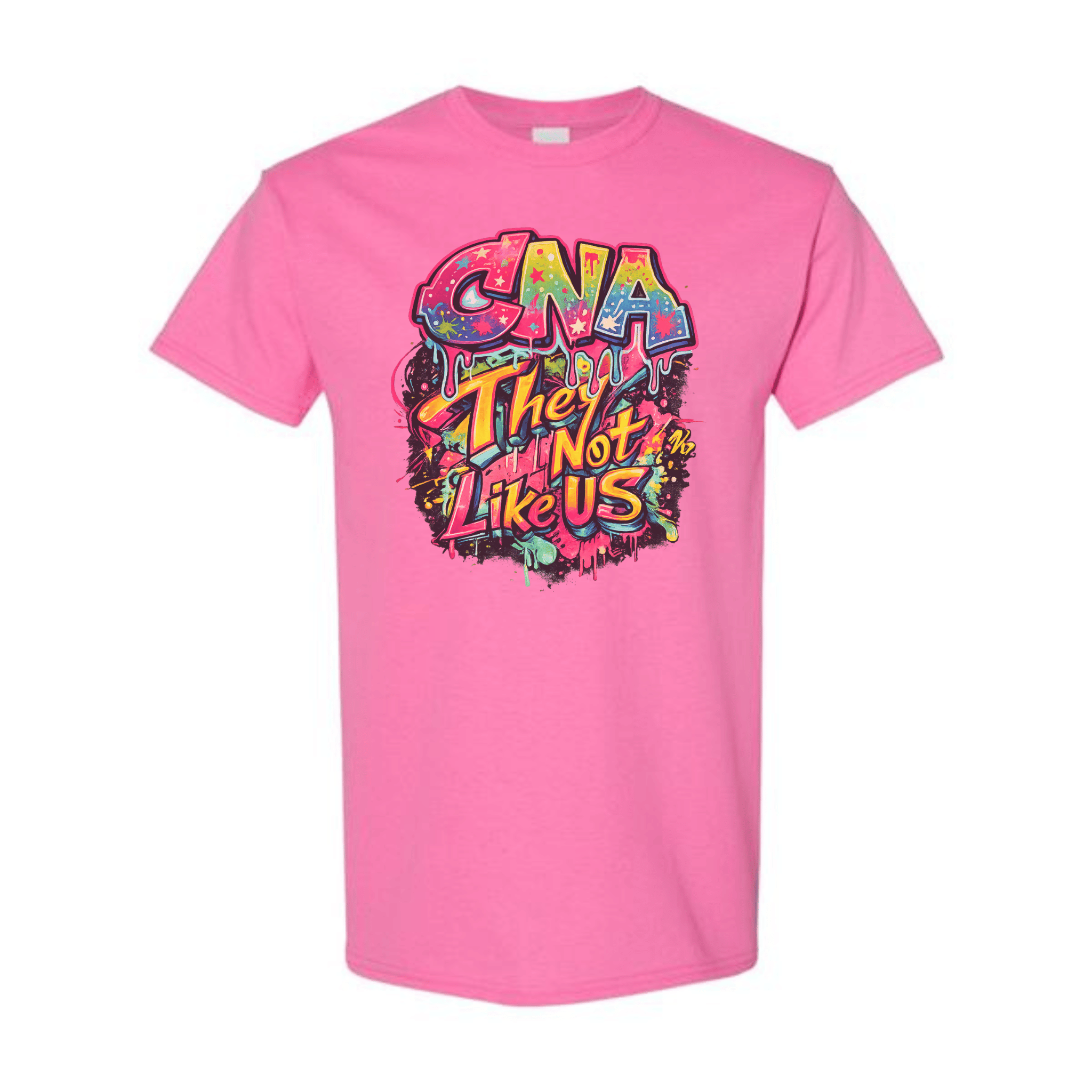 A bright pink short-sleeve t-shirt with a colorful graphic on the chest that reads 'CNA They Are Not Like Us' in a graffiti-style font, displayed on a clean white background.
