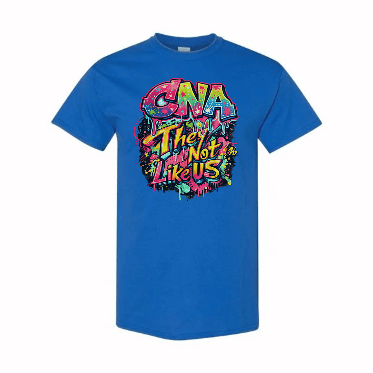 A bright blue short-sleeve t-shirt with a colorful graphic on the chest that reads 'CNA They Are Not Like Us' in a graffiti-style font, shown against a plain white background.