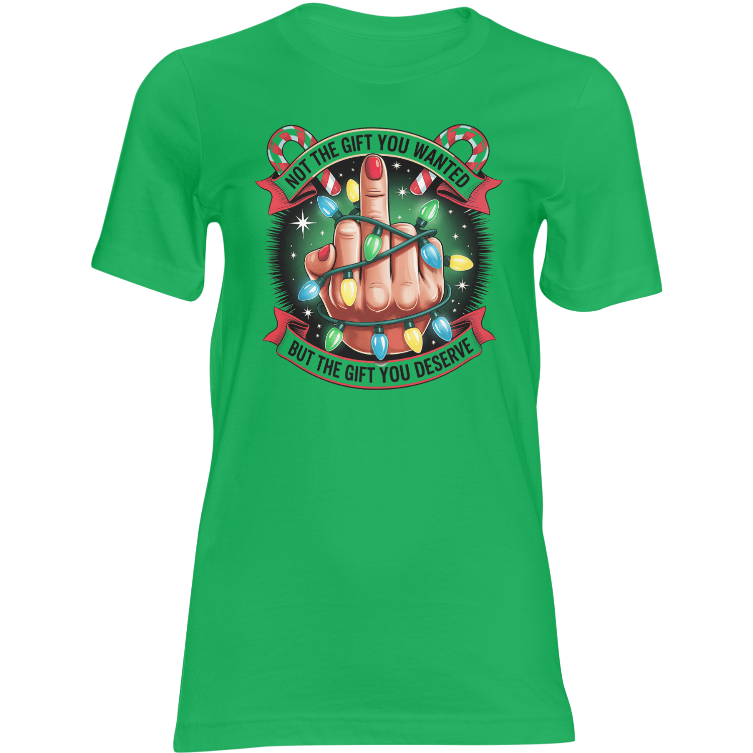 Green T-shirt: Santa quote, hand wrapped in Christmas lights and banners Not the gift you wanted but gift you deserve