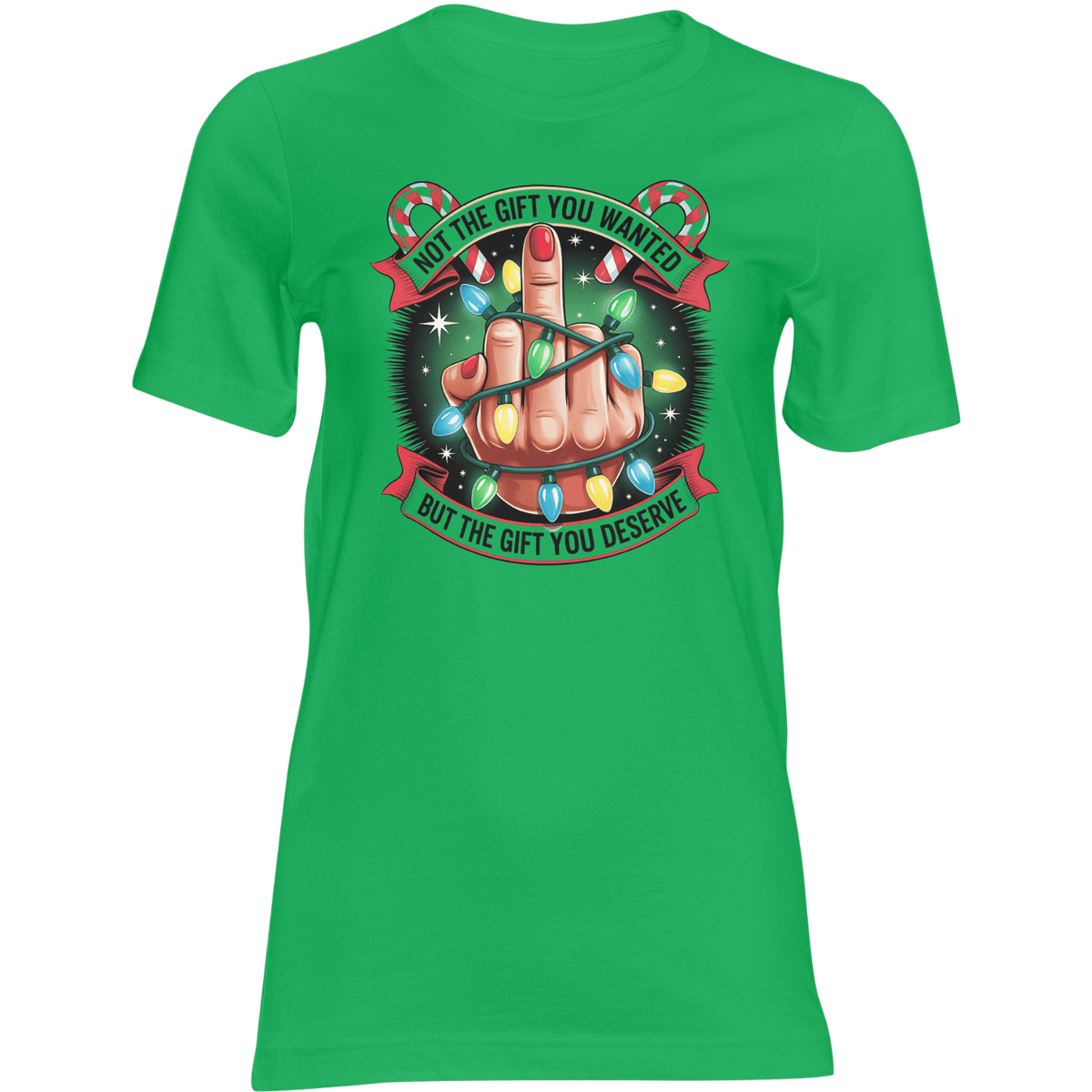 Green T-shirt: Santa quote, hand wrapped in Christmas lights and banners Not the gift you wanted but gift you deserve