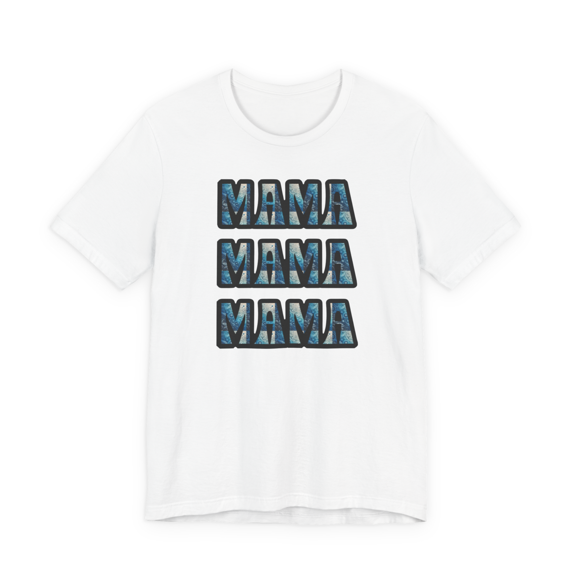 White T-shirt with three stacked blue textured MAMA letters forming the Mama Mama Mama graphic.