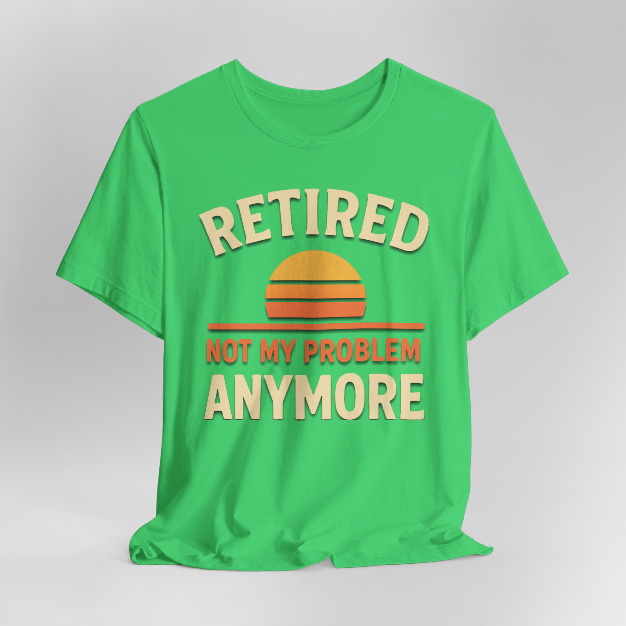 Retired not my problem anymore tee with retro sunset stripes on lime green fabric