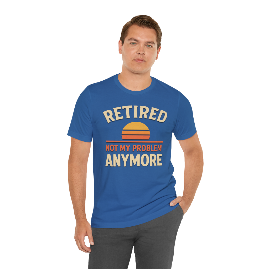 Man wearing a blue tee with retro sunset graphic and the slogan Retired Not My Problem Anymore.