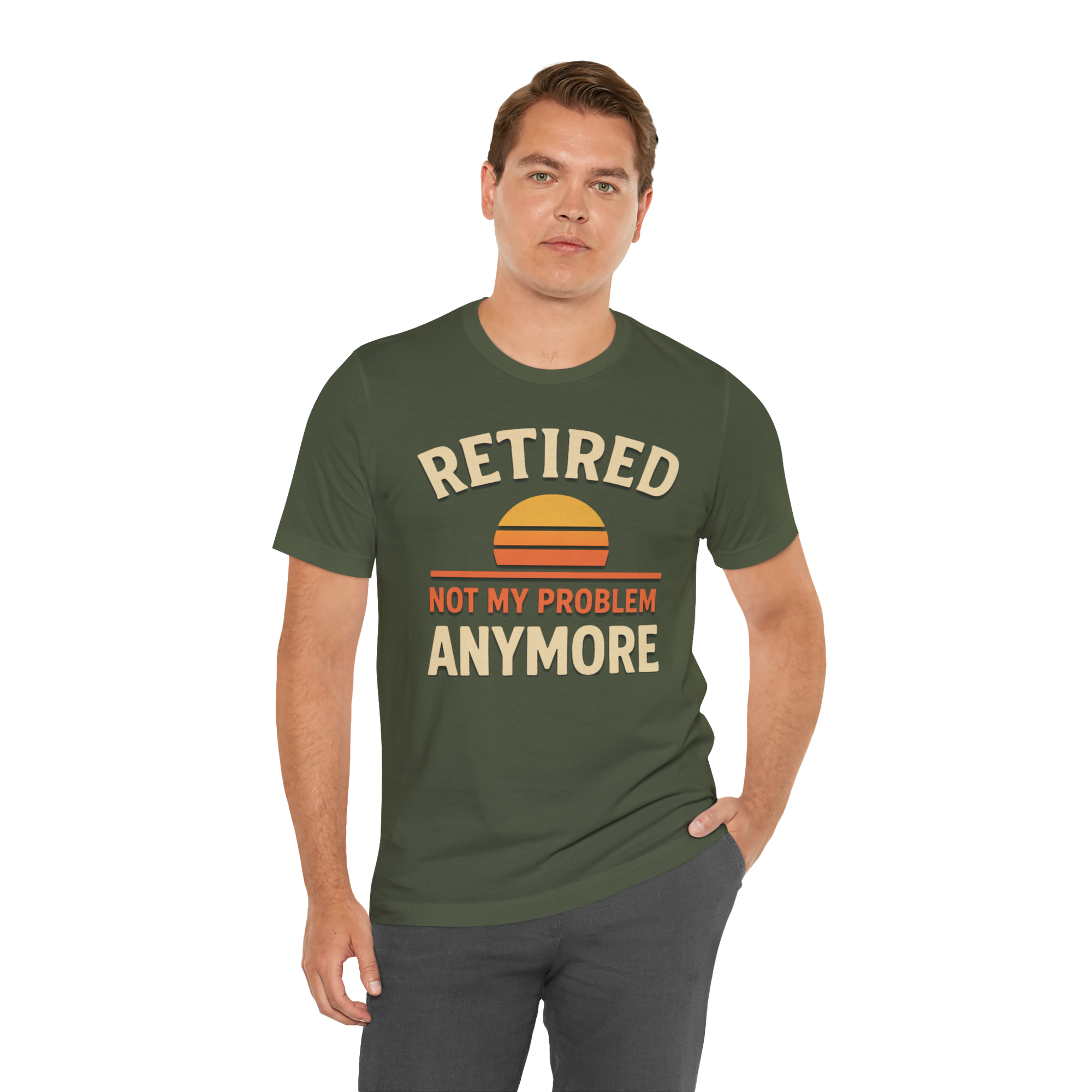 Man wearing olive-green t-shirt with RETIRED NOT MY PROBLEM ANYMORE and a sunset graphic.