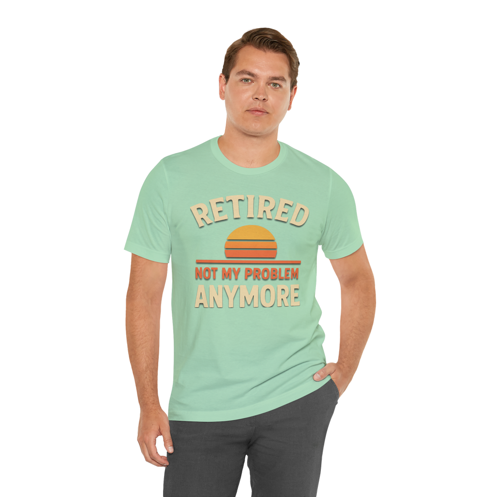 Mint green T-shirt with retro sunset graphic and the slogan Retired not my problem anymore.