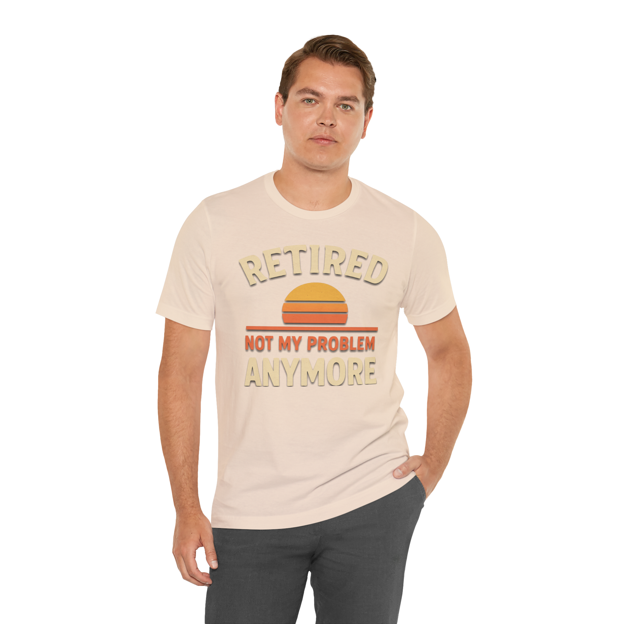 Male model wearing a cream T-shirt with retro sunset graphic and the phrase Retired Not My Problem Anymore.