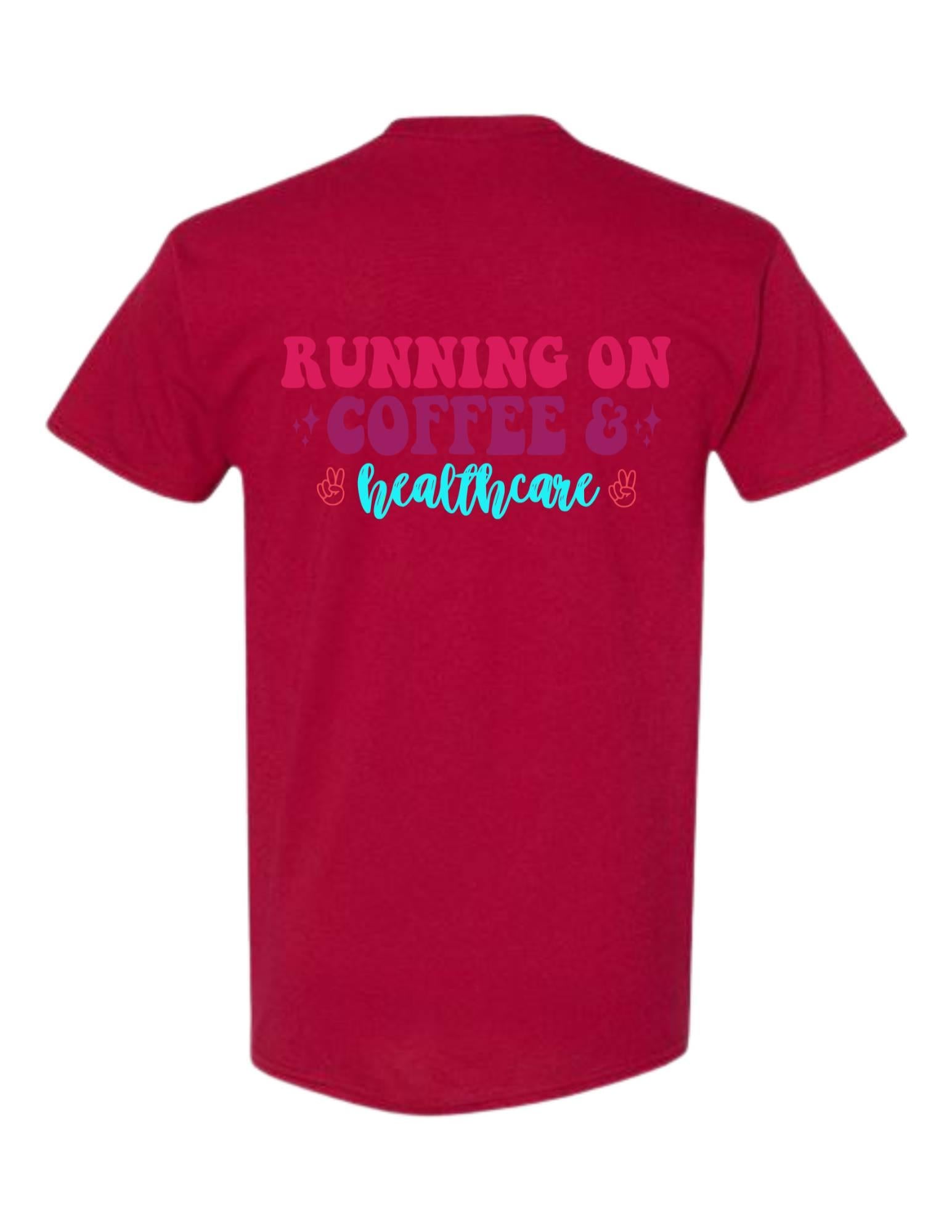 Red t-shirt with text 'Running on Coffee & Healthcare' on a white background