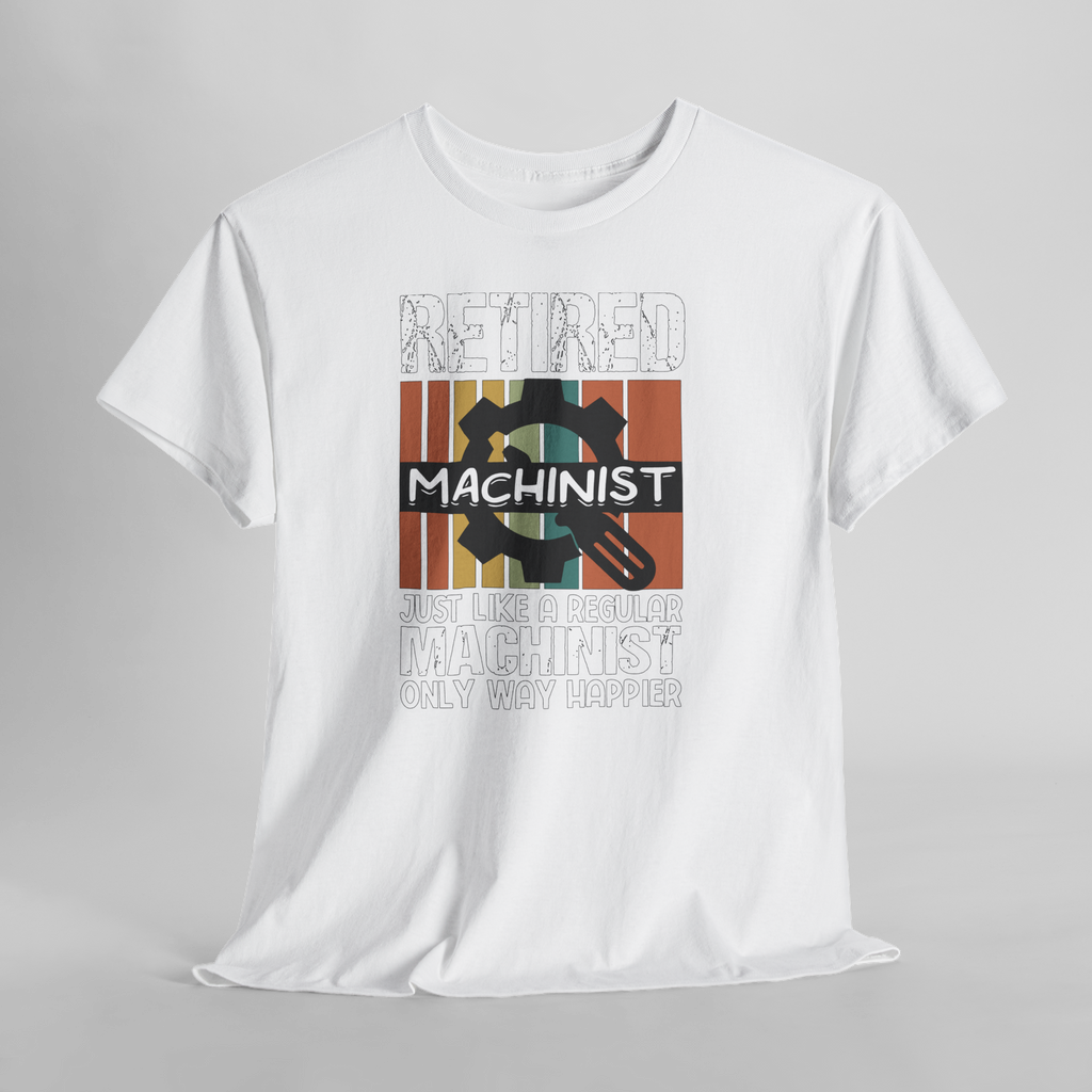 White Retired Machinist T-shirt on Gildan 5000 with gear graphic and slogan about retirement.