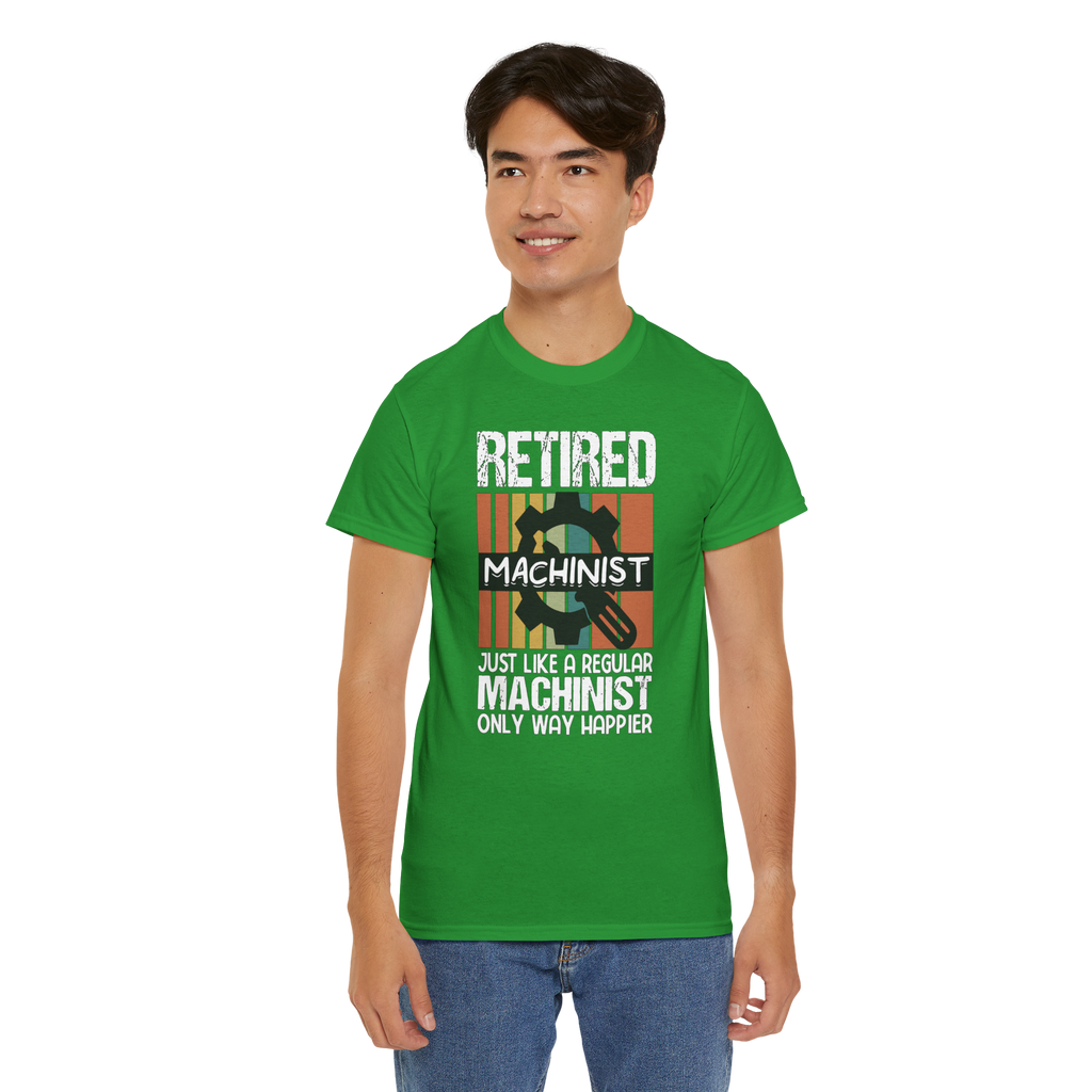 Green Retired Machinist T-Shirt with gear graphic and bold text: Just like a regular machinist, only happier.