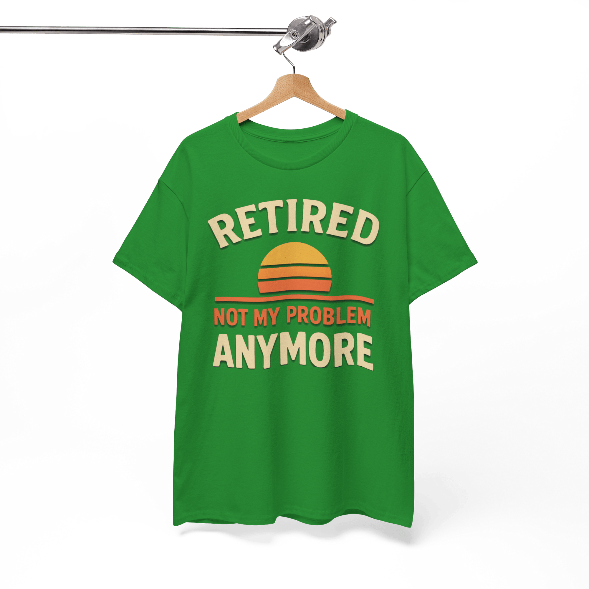 Green Gildan 5000 Basic T-shirt on a hanger with Retired Not My Problem Anymore slogan and sunset graphic.