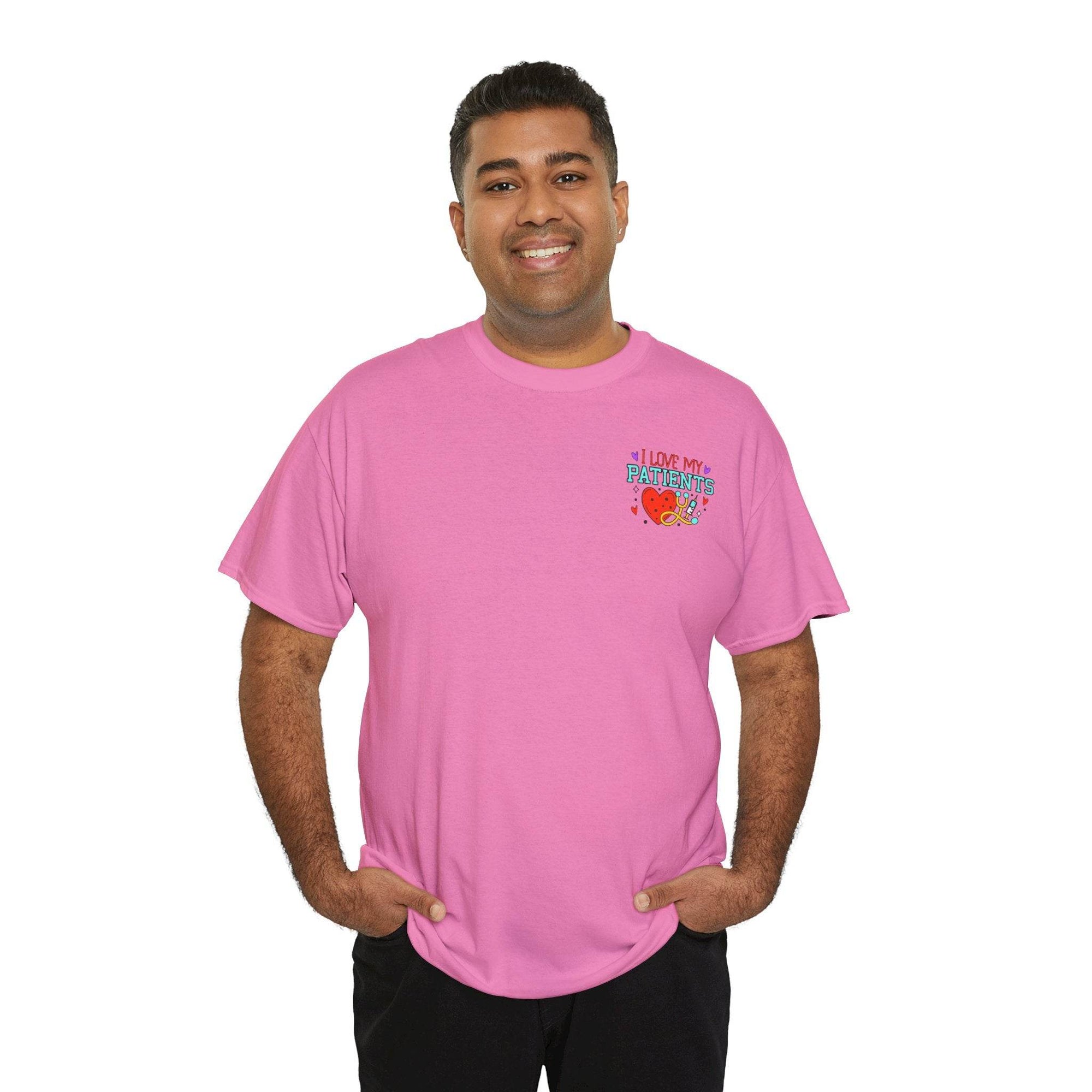 Man in pink Healthcare Workers T-Shirt with I Love My Patients graphic on the chest.