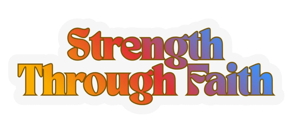 Colorful text 'Strength Through Faith' on a white background