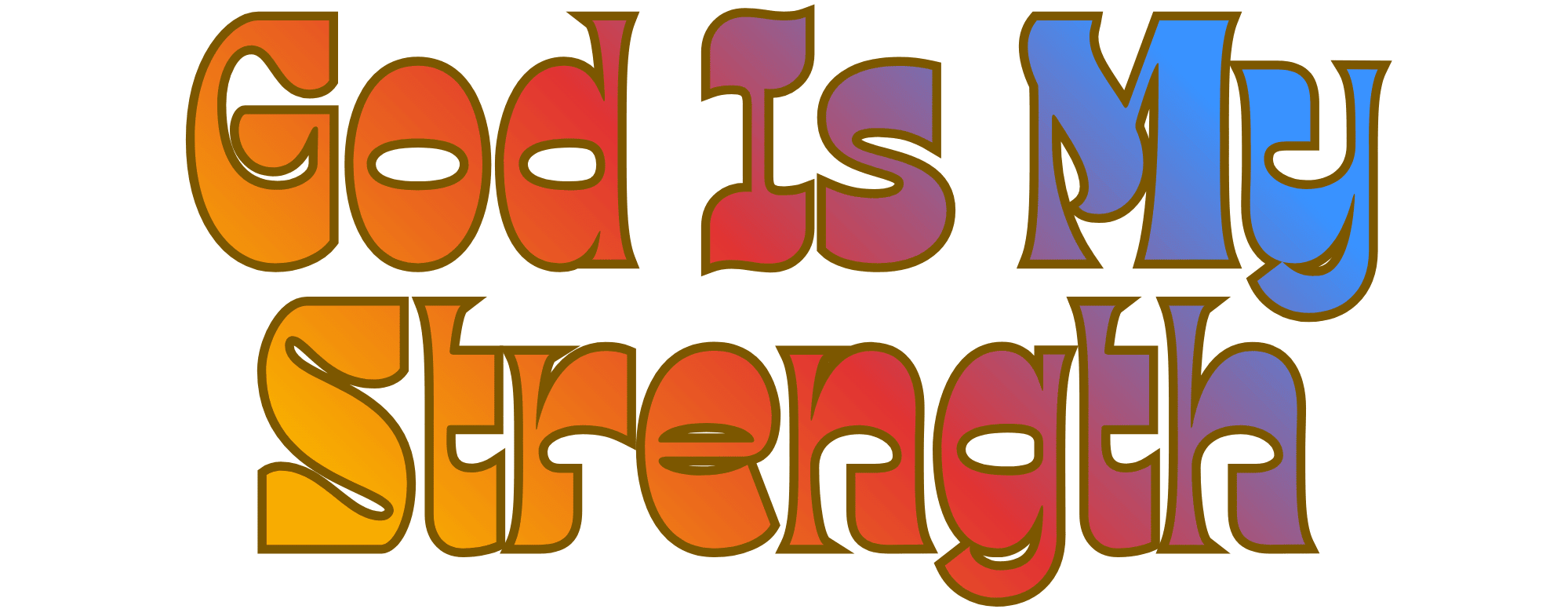 Colorful text 'God Is My Strength' on a green background