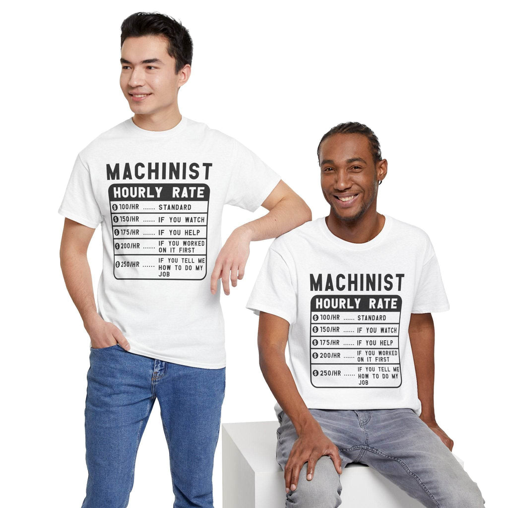 Two men wearing white t-shirts with 'MACHINIST HOURLY RATE' text design.