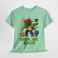 Mint-green T-shirt with a green gamer kid dabbing, backpack, globe, and school icons, BRUH, WE BACK