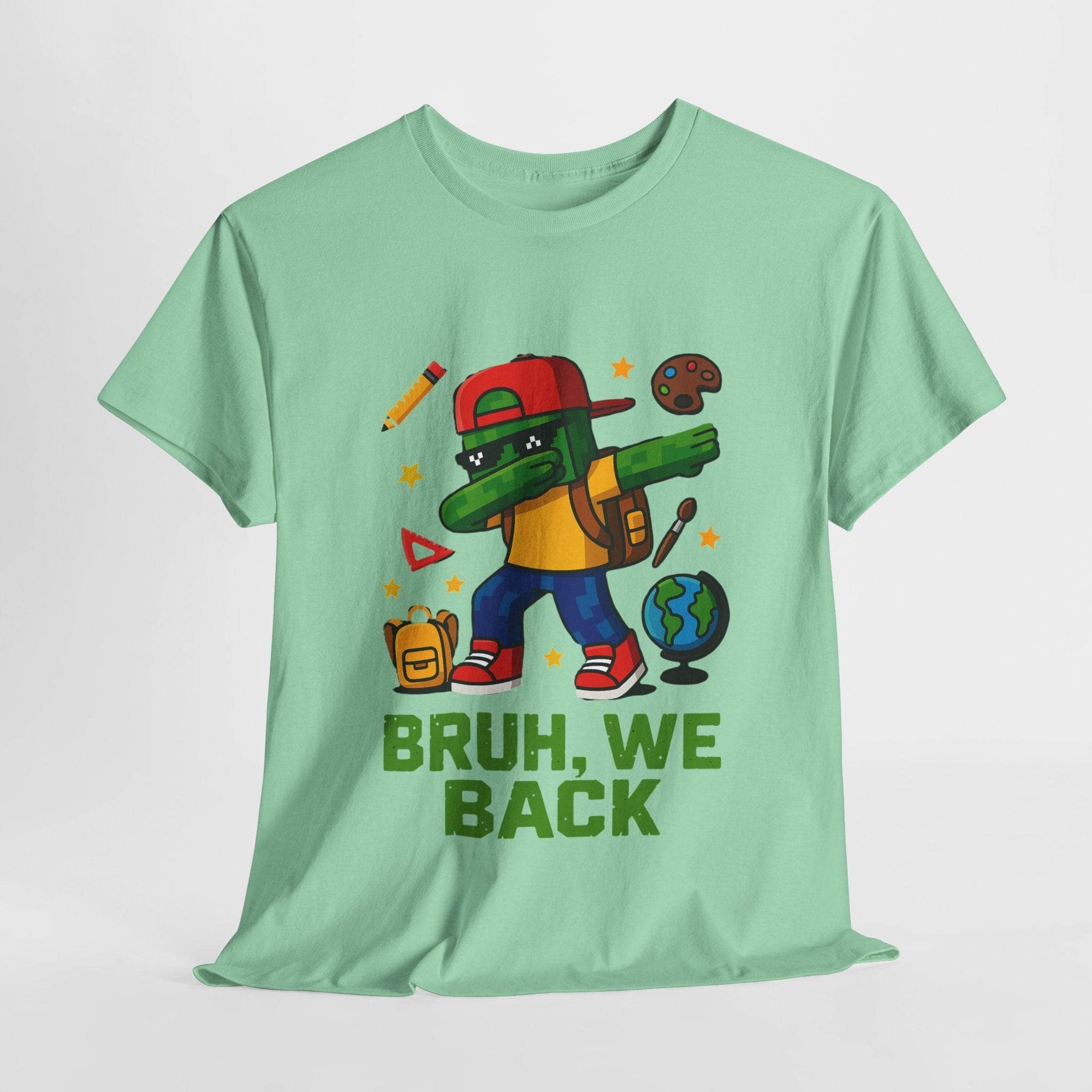 Mint-green T-shirt with a green gamer kid dabbing, backpack, globe, and school icons, BRUH, WE BACK